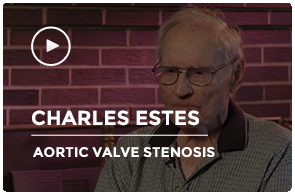 Charles Estes - Aortic Valve Stenosis