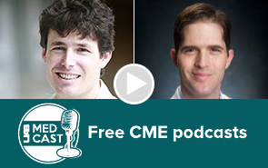 Medcast thumbnail featuring Jesse Jones, M.D., and Anthony Morlandt, M.D.